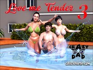 Love me Tender 3 completed by CrazyDad3d