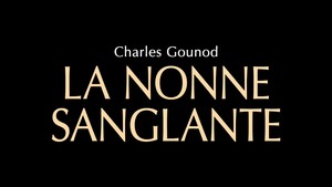 Gounod - La Nonne sanglante (2019) Blu-ray